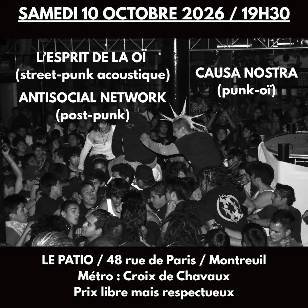 Concert punk L'ESPRIT DE LA OI / ANTISOCIAL NETWORK / CAIUSA NOSTRA - MONTREUIL / 10 OCTOBRE - Montreuil le 10/10/2026 | Agenda concert punk