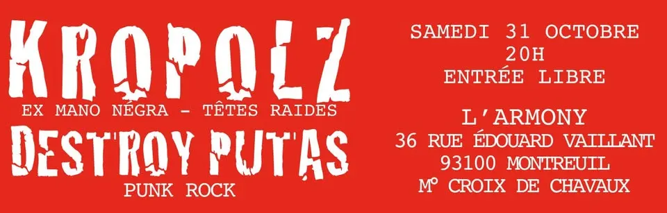 Concert punk Kropolz + Destroy Putas - Montreuil le 31/10/2026 | Agenda concert punk