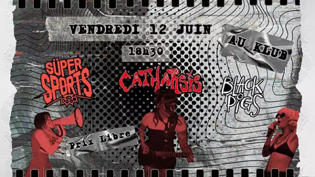 Concert punk Catharsis + Black Pigs + Süpersports @ Le Klub - Paris le 12/06/2026 | Agenda concert punk